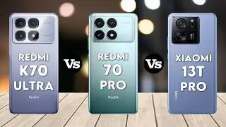 Redmi K70 Ultra Vs Redmi K70 Pro Vs Xiaomi 13T Pro - Full Comparison ⚡