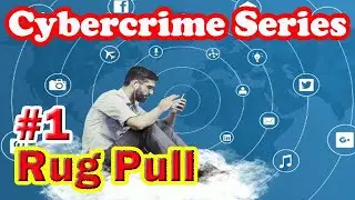 Cybercrime Series | Rug Pull - Crypto Money Scam and SOPA/PIPA