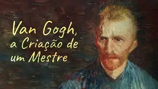 AN GOGH, A CRIAÇÃO DE UM MESTRE | Assista no CurtaOn