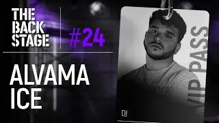 The Backstage #24 ft. ALVAMA ICE | Petarlo en Tik Tok, mashups & remix, heretics, quieres perreo y..