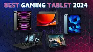 Top 5 Gaming Tablet 2024! Best Budget Gaming Tablet 2024