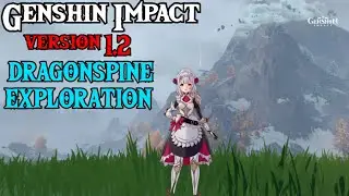 Genshin Impact: Dragonspine Exploration!
