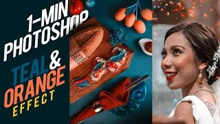 How to get TEAL & ORANGE effect | 1-min Photoshop Tutorial with 1-Click