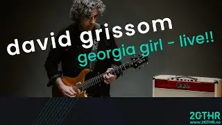 David Grissom Georgia Girl - full live performance!