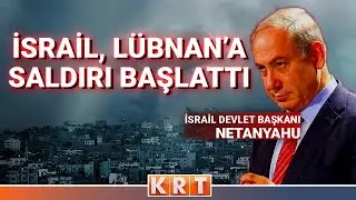 İSRAİL, LÜBNAN'A SALDIRI BAŞLATTI!