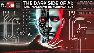 The Dark Side of AI: Can Machines Be Manipulated?