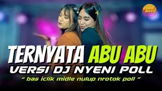 DJ TERNYATA ABU ABU || MIDEL NEROTOK BASS NGUK - DUO BARBAR ❗ ENAK BUAT KARNAVAL DJ CEK SOUND MBEDIL
