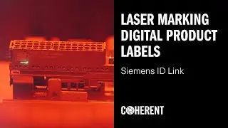 Coherent | Laser FrameWork Makes a Mark in Siemens' Digital Factory