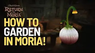 Quick Guide to Farming and Gardening in LOTR Return to Moria