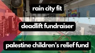 Rain City Fit's Deadlift Fundraiser for the Palestine Children's Relief Fund