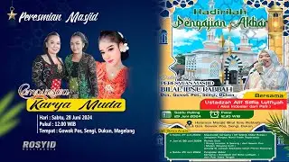 🔴LIVE CS. KARYA MUDA | PERESMIAN MASJID BILAL IBNU RABBAH | GOWOK POS, 29 JUNI 2024