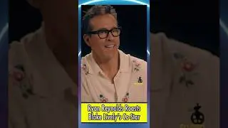 Ryan Reynolds Roasts Blake Lively Co-Star