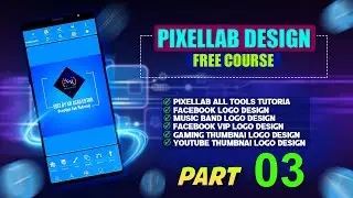 Pixellab Tools Tutorial Part 3 || Facebook Cover Photo Edit Pixellab Full Course Bangla 2025