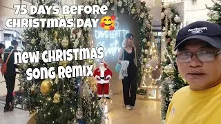 NEW CHRISTMAS SONG REMIX/NO CPR/GALA SA ROBINSONS EAST #katropa29vlog