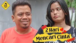 Toni Belok Kiri | Ep 2 - 2 Hari Mencari Cinta