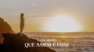Luma Elpidio - Que Amor É Esse (Dançando)