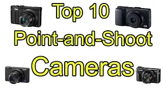 Top 10 Best Point and Shoot Cameras of 2017