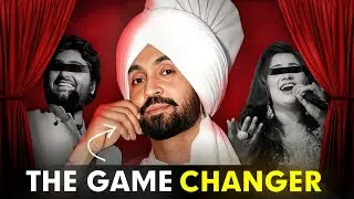How Diljit Dosanjh Changed The Face of Indian MUSIC INDUSTRY?