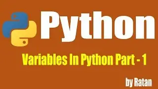 Python tutorial | Variables In Python Part - 1 by ratan