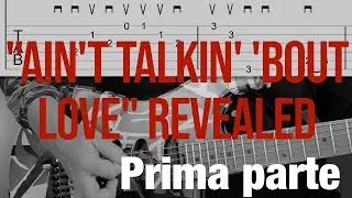 "Ain't Talkin' 'Bout Love" Revealed: La Guida Definitiva! - Prima parte