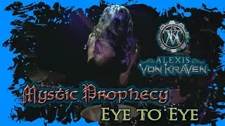 Eye to Eye | Mystic Prophecy | Alexis Von Kraven | Drum Cover
