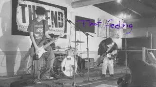 Zero Experience LIVE at The End (That Feeling - Zero Experience)