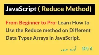 When to Use Reduce Method in JavaScript: on Number, String and Object Arrays