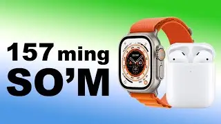 Qo'l soati va quloqchinlar narxlari. Apple Watch Ultra va Airpods