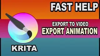Fast Help - Export an animation to video - Krita
