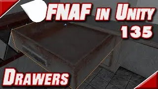 FNAF in Unity + Vive - 135 - Making Drawers Move