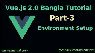 Vue.js 2 Bangla Tutorial #3 Environment setup