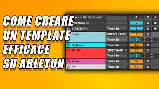 Come Creare un Template Efficace su Ableton