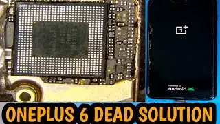 Oneplus 6 Dead crush dump mode solution.Oneplus 6 Dead recovery fix.only ram reball.