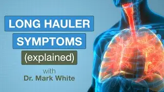 Why long haulers are experiencing persistent symptoms (part 1)