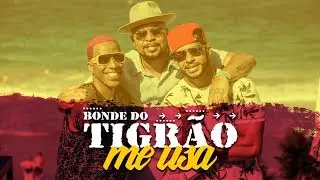 BONDE DO TIGRÃO -  ME USA (REMIX)