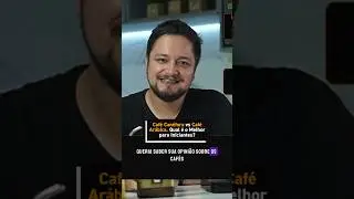 Café Canéfora vs Café Arábica