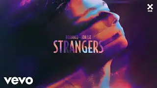 Brannco, Ada Liz - Strangers (Áudio Oficial)