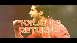 Cristiano Ronaldo - The Return of the Prodigy