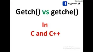 Difference between getch() and getche() function | getch() vs getche() with Eaglesoft