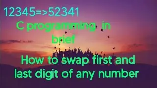 C programming  Swap first and last digit of any number 