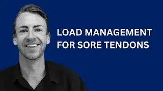 LOAD MANAGEMENT FOR SORE TENDONS