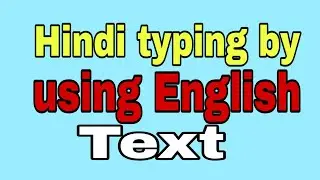 Hindi typing by using English Text | online |quillpad