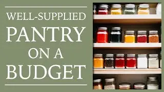 6 Steps to a Well-Supplied Pantry