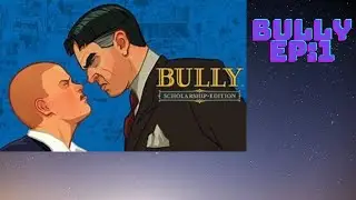 Welcome to Bullworth Academy (Bully)