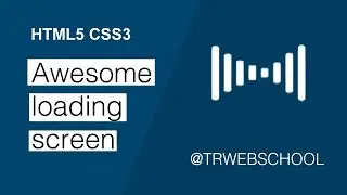 Awesome loading screen using Html and CSS #1 || TR WEB SCHOOL