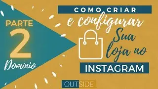 Configurar Loja (Problema c/ Domínio) Instagram - 2021 (PARTE 2)