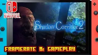 Shadow Corridor 2 - (Nintendo Switch) - Framerate & Gameplay