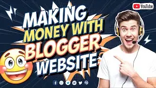 Making Money With Blogger Website | Free Class Day 04