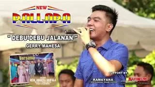 DEBU DEBU JALANAN   GERRY MAHESA   NEW PALLAPA