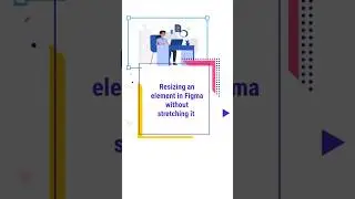 Figma Trick : How to Resize Elements Proportionally with the Scale Tool